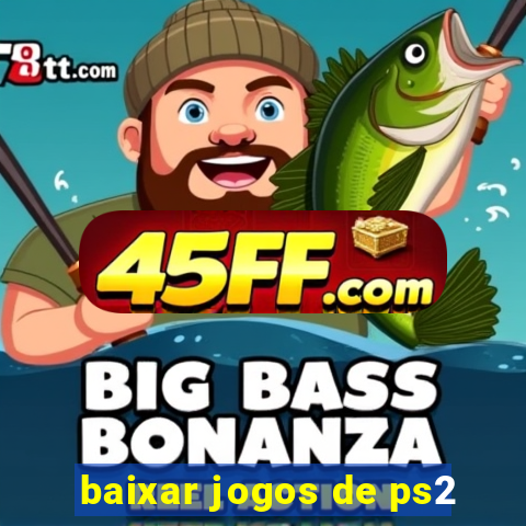 baixar jogos de ps2